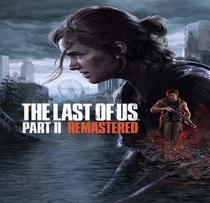 The Last of Us Part II Remastered