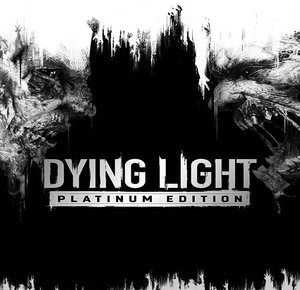 Dying Light Platinum Edition